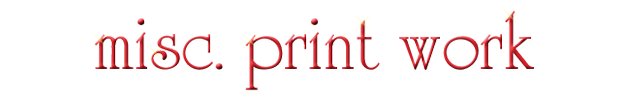 Misc. Print Work